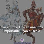 Itan em que Exú ensina uma importante lição a Oxalá