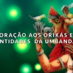 Oração aos orixás e entidades da Sagrada Umbanda