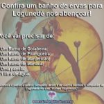 Confira um banho de ervas para Logunedé nos abençoar!