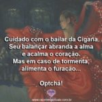 Salve o bailar da Cigana e seu povo cheio de alegria de viver! Optcha!