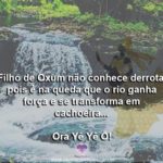 Filho de Oxum não conhece derrota! Ora Yê Yê Ô!