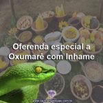 Oferenda especial a Oxumarê com Inhame