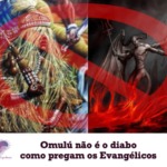 Omulú não é o diabo como pregam os evangélicos