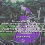 Oh, sábia Mãe Nanã, derrama sobre nós suas águas sagradas