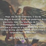 Hoje é dia de São Miguel Arcanjo! Salve o poderoso Arcanjo guerreiro!