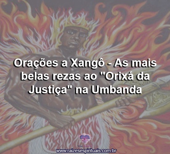 Dia de Xangô: Orações para solucionar qualquer injustiça e problema!