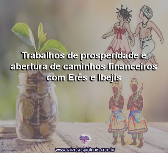 abertura financeira com Erês e Ibejis