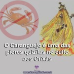 O Caranguejo é uma das piores quizilas no culto aos Orixás