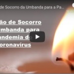 Oração de Socorro da Umbanda para a Pandemia do Coronavírus