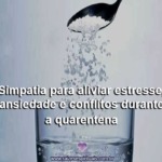 Simpatia para aliviar estresse, ansiedade e conflitos durante a quarentena