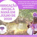 Obrigação anual à Nanã em Julho de 2020! Participe!