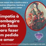 Simpatia à Pombagira Sete Saias para fazer um pedido de amor