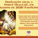 Obrigação anual a Omulú-Obaluaiê, em Agosto de 2020! Participe!