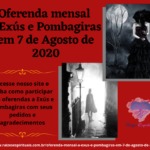 Oferenda mensal a Exús e Pombagiras em 7 de Agosto de 2020