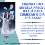 Confira uma singela prece a Oxalá para começar o dia! Epà Babá!