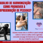 Trabalho de harmonização: como promover a reaproximação de pessoas?