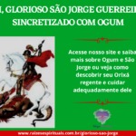 Oh, glorioso São Jorge guerreiro, sincretizado com Ogum