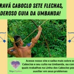 Saravá Caboclo Sete Flechas, poderoso guia da Umbanda!