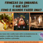 Firmezas da umbanda: o que são? Como e quando fazer uma?