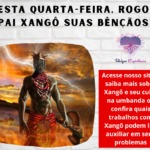 Nesta quarta-feira, rogo a Pai Xangô suas bênçãos!