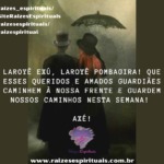 Laroyê Exú, Laroyê Pombagira! Guardem nossos caminhos nesta semana!