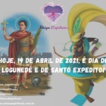 Hoje, 19 de abril de 2021, é dia de Logunedé e de Santo Expedito!