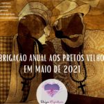 Obrigação Anual aos Pretos Velhos em Maio de 2021