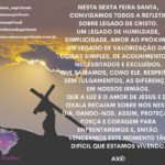 Nesta sexta feira santa, convidamos todos a refletir sobre legado de Cristo