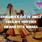 Evocamos o axé de Omulú para nos proteger em mais esta semana