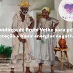 Mandinga de Preto Velho para pedir proteção e banir energias negativas