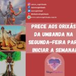 Prece aos Orixás da umbanda na segunda-feira para iniciar a semana!