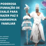 Poderosa defumação de Oxalá para trazer paz e harmonia familiar