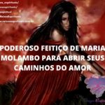 Poderoso Feitiço de Maria Molambo para abrir seus caminhos do amor