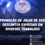 Promoção de Julho de 2021 – descontos especiais em diversos trabalhos