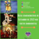 Datas comemorativas de Setembro de 2021 nos cultos umbandistas