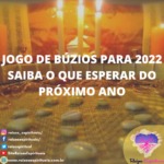 Jogo de búzios para 2022 – saiba o que esperar do próximo ano