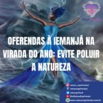 Oferendas à Iemanjá na virada do ano: evite objetos que poluem a natureza