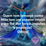 Quem tem fé em Iemanjá tem um oceano de proteção!