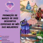 Promoção de Março de 2022 – descontos especiais no mês das mulheres!