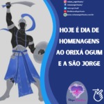 Hoje é dia de homenagens ao Orixá Ogum e a São Jorge