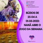 Búzios de 25-04 a 01-05-2022: Nanã abre o jogo da semana