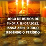 Jogo de Búzios de 11/04 a 17/04/2022: Iansã abre o jogo da semana