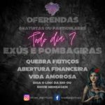 Participe da Oferenda aos Exús e Pombagiras todo dia 7 de cada mês!