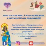 Hoje, 24 de maio, é dia de Santa Sara, a protetora dos Ciganos!