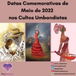 Datas Comemorativas de Maio de 2022 nos Cultos Umbandistas