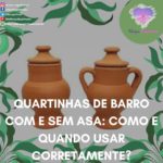 Quartinhas de barro com e sem asa: como e quando usar corretamente?