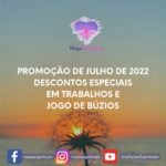 Promoção de Julho de 2022 – descontos em trabalhos e jogo de búzios