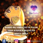 Banho na vibração de Oxum para atrair a proteção desta Orixá