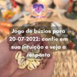 Jogo de búzios para 20-07-2022: confie em sua intuição e veja a resposta