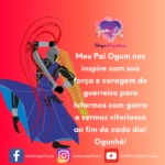 Meu Pai Ogum nos inspire com sua força e coragem de guerreiro!